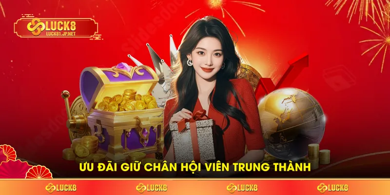 Ưu đãi giữ chân hội viên trung thành Ưu đãi giữ chân hội viên trung thành